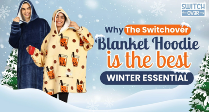 Why The Switchover Blanket Hoodie is the Best Winter Must-Have in 2025